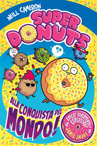 Super donuts - alla conquista del mondo ! 
