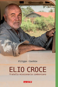 Elio croce fratello missionario comboniano 