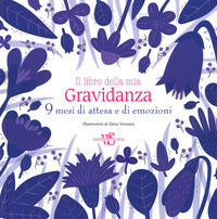 Libro della mia gravidanza - 9 mesi di attesa e di emozioni 