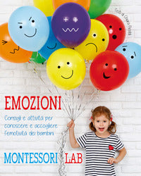 Emozioni - consigli e attivita' per conoscere e accogliere l'emotivita' dei bambini 