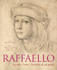 Raffaello - la vita l'arte l'eredita' di un genio 