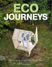 Eco journeys - 50 destinazioni per viaggiatori green 