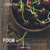 Food photography - corso completo di tecnica fotografica 