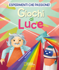 Esperimenti che passione giochi di luce 