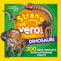 Strano ma vero dinosauri 