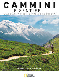 Cammini e sentieri - le alpi occidentali - viaggiare a piedi in italia e in europa 