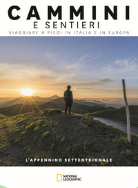 Cammini e sentieri - l'appennino settentrionale 