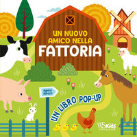 Nuovo amico nella fattoria - un libro pop up 