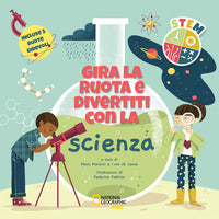 Gira la ruota e divertiti con la scienza 