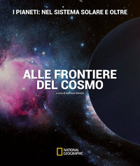 Alle frontiere del cosmo - i pianeti nel sistema solare e oltre 
