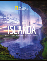 Islanda - terra, acqua, fuoco nell'isola di ghiaccio 
