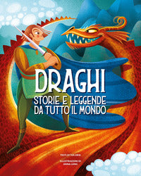 Draghi - storie e leggende da tutto il mondo 