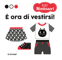E' ora di vestirsi ! baby montessori 