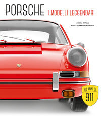 Porsche i modelli leggendari 