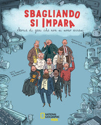 Sbagliando si impara - storie di geni che non si sono arresi 