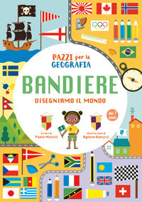 Pazzi per la geografia - le bandiere 