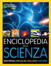 Enciclopedia della scienza - atomi e particelle chimica del cibo animali spazio e altro ancora 
