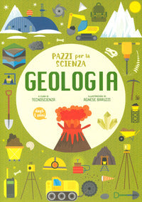Geologia - pazzi per la scienza 