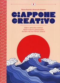 Giappone creativo - idee e attivita' creative della cultura giapponese 