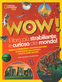 Wow ! il libro piu' strabiliante e curioso del mondo ! 
