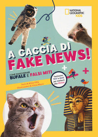 A caccia di fake news -tantissimi test e quiz per metterti alla prova 
