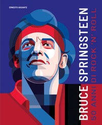 Bruce springsteen - 50 anni di rock'n'roll 