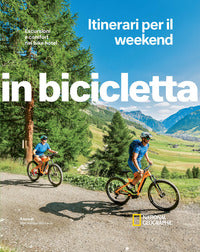 Escursioni e comfort nei bike hotel - itinerari per il weekend - in bicicletta 