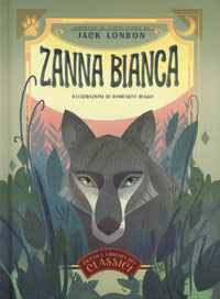Zanna bianca - piccola libreria dei classici 
