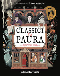 Classici da paura - 10 imperdibili storie per giovani amanti del brivido 