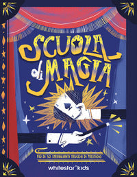 Scuola di magia - piu' di 50 strabilianti trucchi di prestigio con poster 