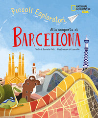 Alla scoperta di barcellona - piccoli esploratori 