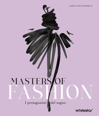 Masters of fashion - i protagonisti del sogno 