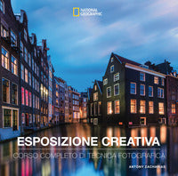 Esposizione creativa - corso completo di tecnica fotografica 