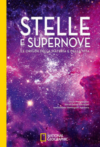 Stelle e supernove - le origini della materia e della vita 