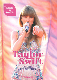 Taylor swift - un libro per swifties 