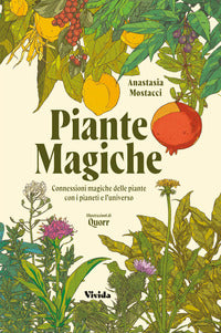 Piante magiche - connessioni magiche delle piante con i pianeti e l'universo 