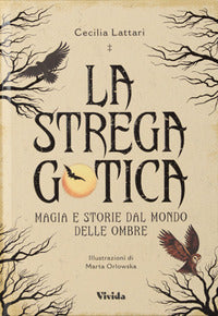 Strega gotica - magia e storie dal mondo delle ombre 