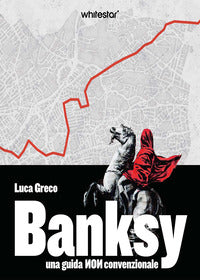 Banksy - una guida non convenzionale con qr code 