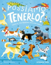 Possiamo tenerlo ? - trova il tuo prossimo migliore amico 
