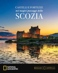 Castelli e fortezze nei magici paesaggi della scozia 