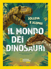 Mondo dei dinosauri - solleva e scopri ! 