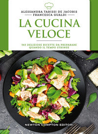 Cucina veloce - 365 deliziose ricette da preparare quando il tempo stringe 