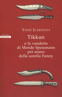 Tikkun o la vendetta di mende speismann per mano della sorella fanny 
