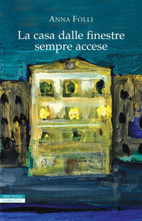 Casa dalle finestre sempre accese 