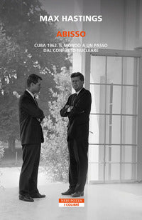 Abisso - cuba 1962 il mondo a un passo dal conflitto nucleare 