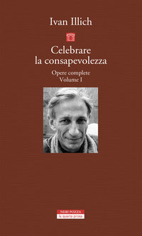 Celebrare la consapevolezza - opere complete volume 1 