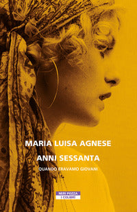 Anni sessanta - quando eravamo giovani 