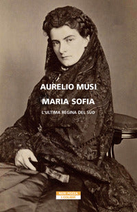 Maria sofia - l'ultima regina del sud 