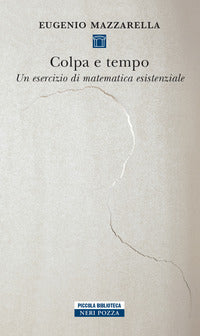 Colpa e tempo - un esercizio di matematica esistenziale 