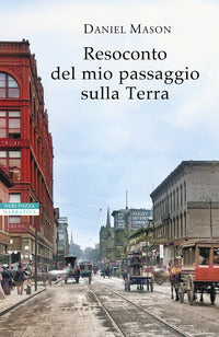 Resoconto del mio passaggio sulla terra 